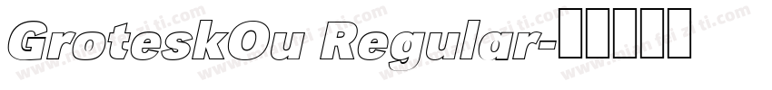 GroteskOu Regular字体转换
